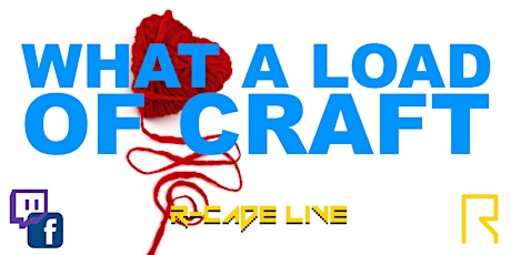 Imagem principal do evento R-CADE Live: What A Load of Craft