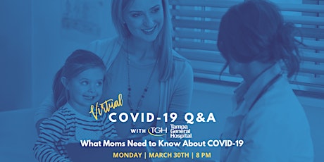 Virtual COVID-19 Q&A with TGH: What Moms Need to Know primary image