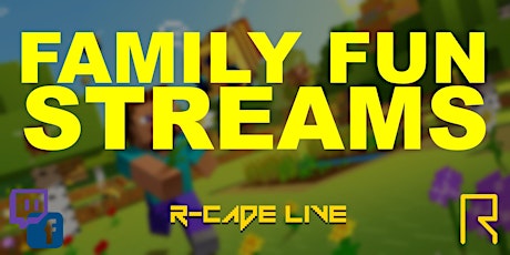 Hauptbild für R-CADE Live: Family Fun Streams