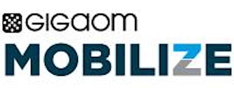 Mobilize 2013 by GigaOM