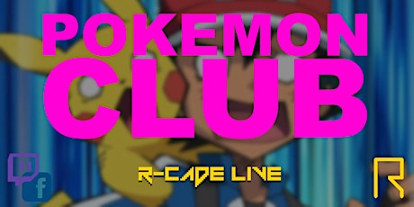 Imagem principal do evento R-CADE Live: Pokémon Club