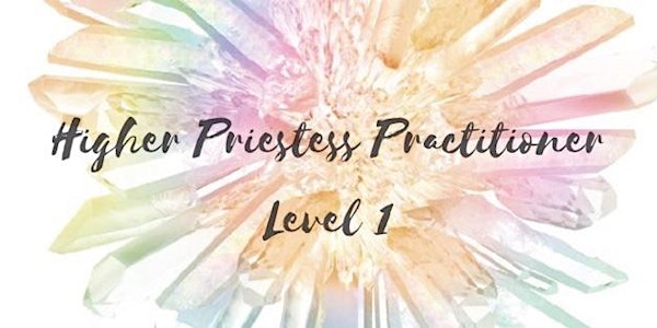Higher Priestess Practitioner™ Level 1 Online Course