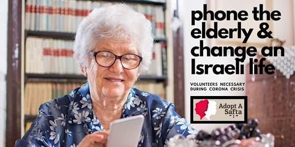 Support & Volunteer: Make Phone Calls to Lonely Elderly Across Israel