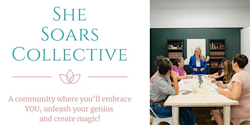 Image principale de SHE SOARS COLLECTIVE - EMPOWERED CONNECTS FOR WOMEN IN BUSINESS
