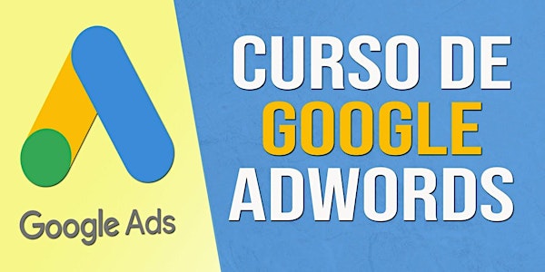 Curso Online de Google ADS - Nivel Inicial 10 Clases
