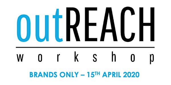 outREACH Workshop (Brands only)