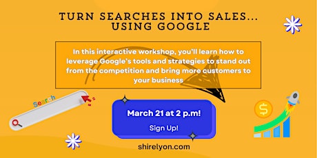 Turn Searches into Sales: Google Strategies to Grow Your Local Business primary image