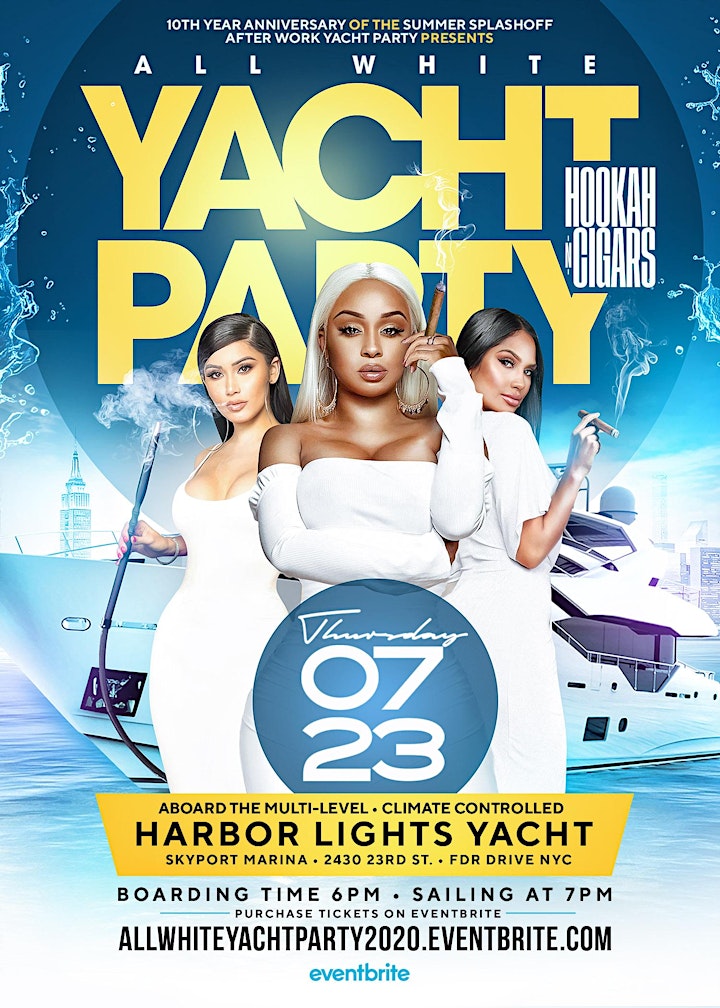 SOLD OUT!! ALL WHITE YACHT PARTY  -HOOKAH -N- CIGARS - THANK U image