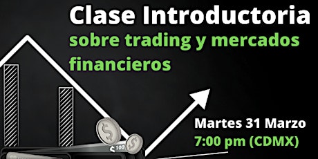 Imagen principal de Clase Introductoria: Trading y Mercados Financieros