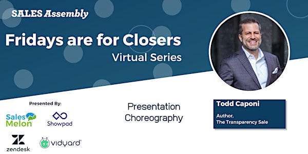 Sales Assembly Fridays are for Closers Virtual Series