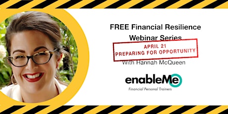Financial Resilience Webinar Series - Preparing for Opportunity primary image