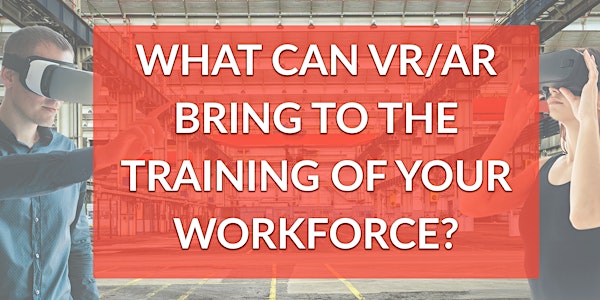 What can VR/AR bring to the training of your workforce? The German use-case