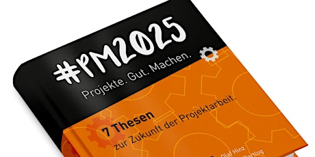 Hauptbild für #PM2025 online: Erfolgreiche Projektarbeit in Zeiten hoher Dynamik! - am 24.4.