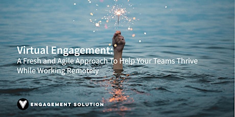 A Fresh and Agile Approach To Help Your Teams Thrive While Working Remotely primary image