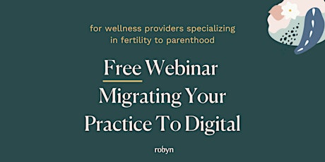 Migrating Your Practice to Digital: Class for Maternal Wellness Providers primary image