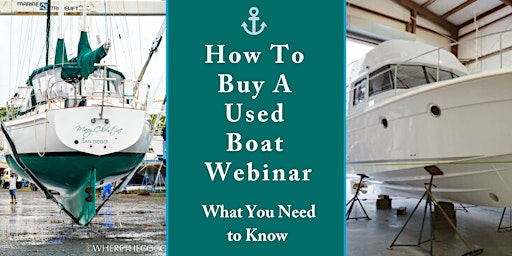 How To Buy A Used Boat Webinar - Second Wednesday of The Month