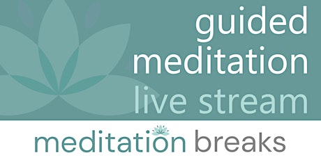 Image principale de Live Guided Meditation | hosted by Meditation Breaks