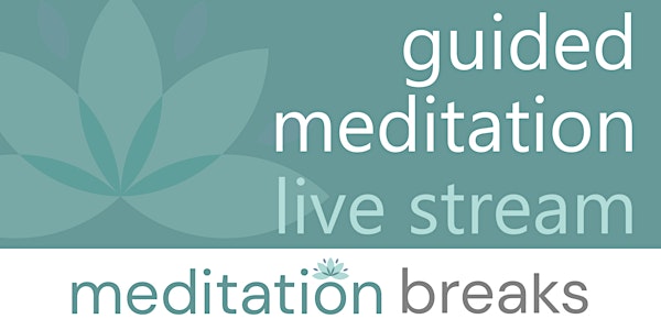 Live Guided Meditation | hosted by Meditation Breaks