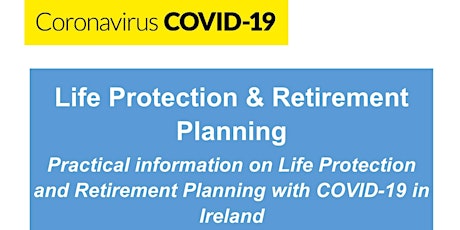Life Protection & Retirement Planning during COVID-19 primary image