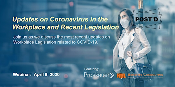Updates on Coronavirus in the Workplace &  Recent Legislation