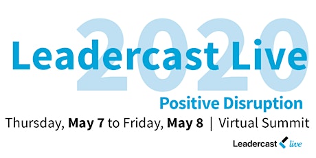 2020 Leadercast ~ Positive Disruption Virtual Summit primary image