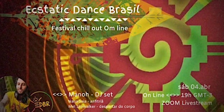 Imagem principal do evento Ecstatic Dance Brasil ⇞ Festival chillout Om line ⫷⫸ 04.abr