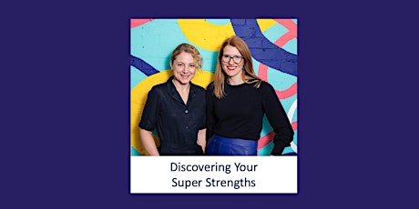 Discovering Your Super Strengths (Virtual Workshop) primary image