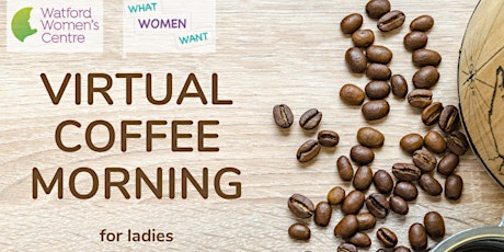 Virtual Coffee Morning at Watford Women's Centre 7th April primary image