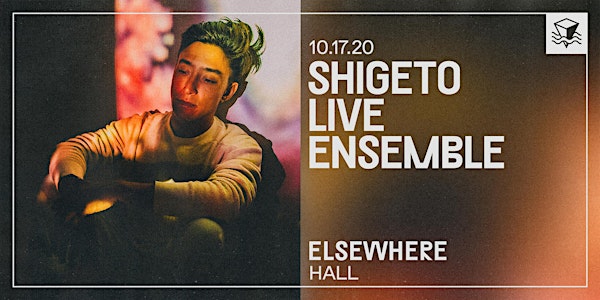 Cancelled: Shigeto Live Ensemble @ Elsewhere (Hall)