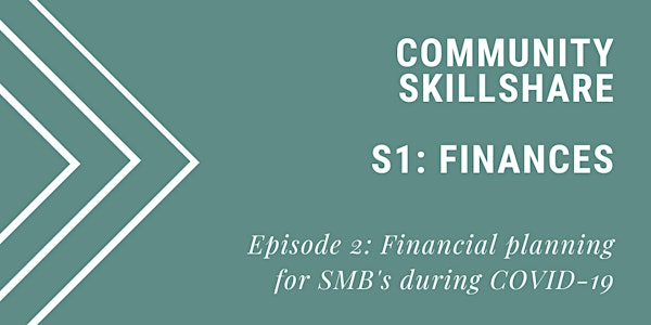 Community Skillshares Season #1 Episode #2: Financial Planning for SMB's