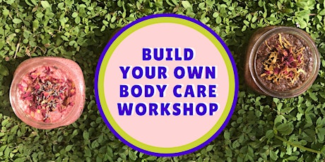 Build Your Own Body Care Virtual Workshop primary image