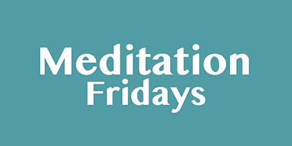 Meditation Fridays