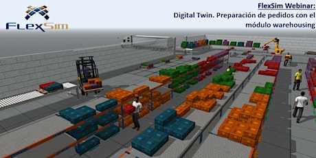 FlexSim Webinar. Digital Twin|Preparación de pedidos | Módulo WAREHOUSING