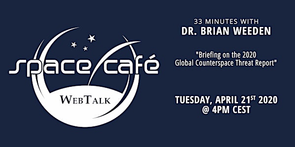 Space Café WebTalk -  "33 minutes with Dr. Brian Weeden"