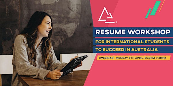 Resume Workshop for International Students to succeed in Australia (Webinar...