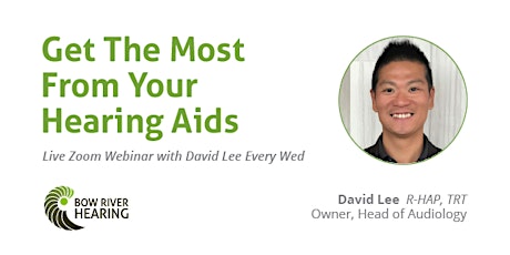 Get The Most From Your Hearing Aids with David Lee - Zoom Webinar primary image