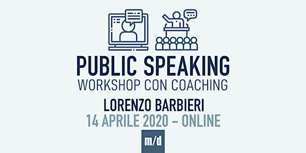 Workshop di "Public Speaking" con coaching