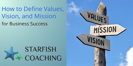 How to define Values, Vision, and Mission for Business Success
