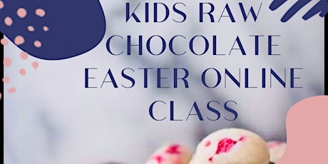 Kids Raw Chocolate Easter Online Class primary image