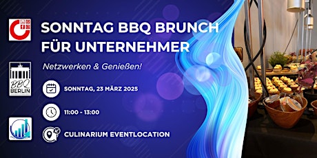 Hauptbild für Sonntag BBQ Brunch für Unternehmer – Netzwerken & Genießen!