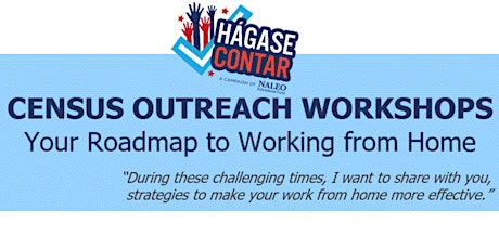 Census Outreach Workshops: Your Roadmap to Working from Home primary image