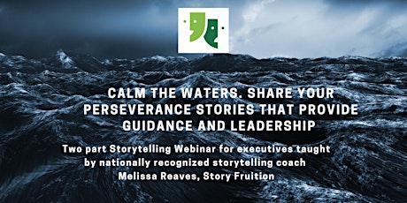 SESSION 1: Bolster Your Leadership Through Refined Storytelling Skills