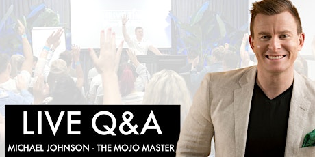 Dominate Your Business and Mindset - Live Online Q+A w Michael Johnson primary image