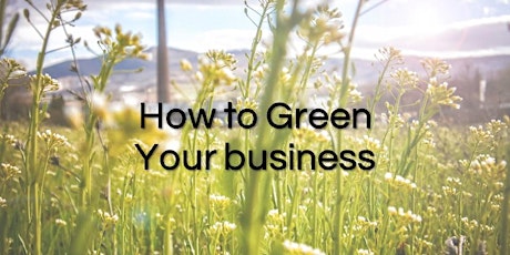 How to Green your Business Workshop (online) primary image