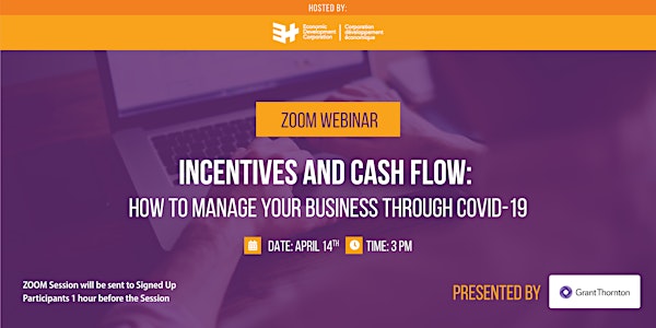 Incentives and Cash Flow: How to Manage Your Business Through COVID-19