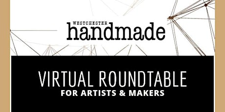 Virtual Roundtable for Artists, Makers & Creatives primary image