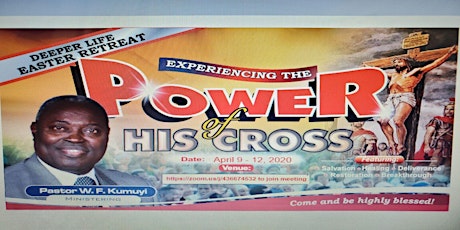 EXPERIENCING THE POWER OF HIS CROSS @ Deeper Life Nat Easter Retreat 2020 primary image