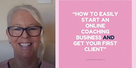 How To Easily Start An Online Coaching Business AND Get Your First Customer primary image