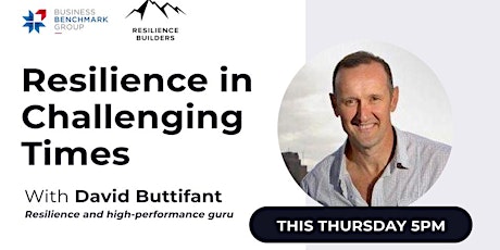 David Buttifant: Resilience in Challenging Times (For Business Owners) primary image