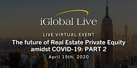 The Future of Real Estate Private Equity amidst COVID-19: Part 2 primary image